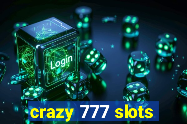 crazy 777 slots